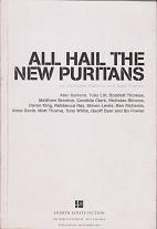 All Hail the New Puritans by Nicholas Blincoe, Matt Thorne (editors) 